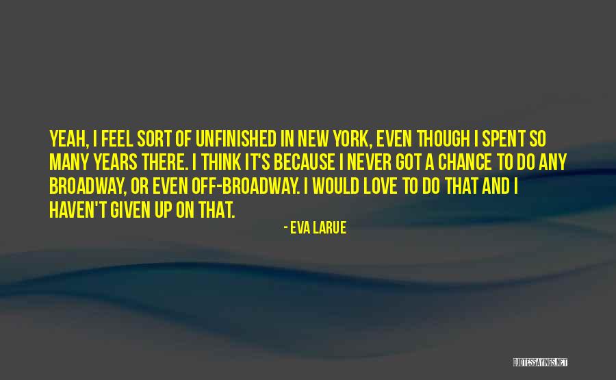 Many Years Of Love Quotes By Eva LaRue Many Years Of Love Quotes By Eva LaRue