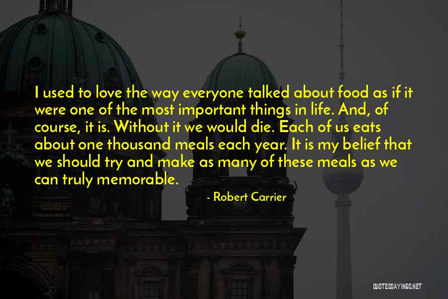 Many Years Of Love Quotes By Robert Carrier