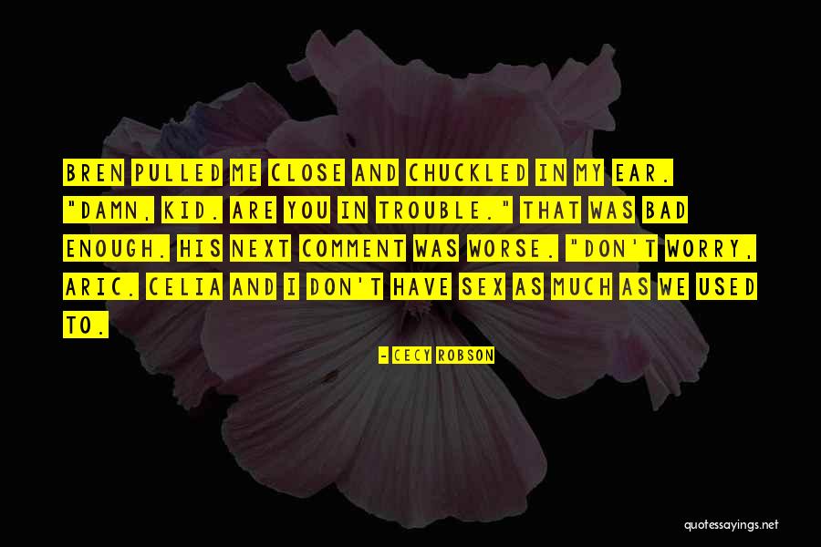 Manyet Quotes By Cecy Robson Manyet Quotes By Cecy Robson