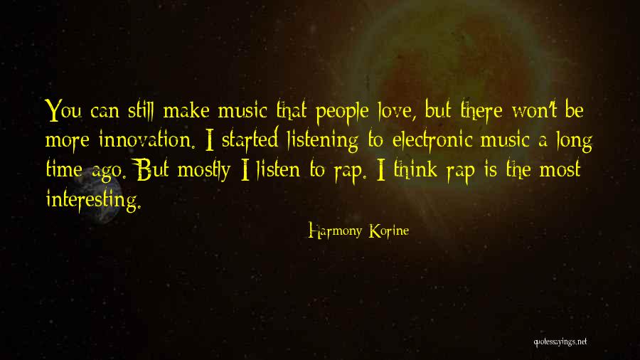Manyimaoyi Quotes By Harmony Korine Manyimaoyi Quotes By Harmony Korine