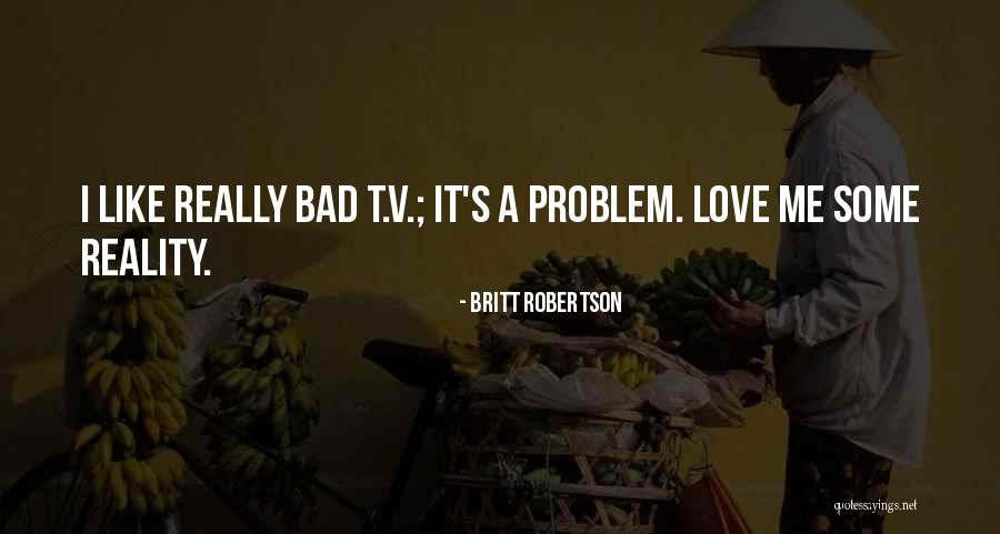 Manyisa Quotes By Britt Robertson