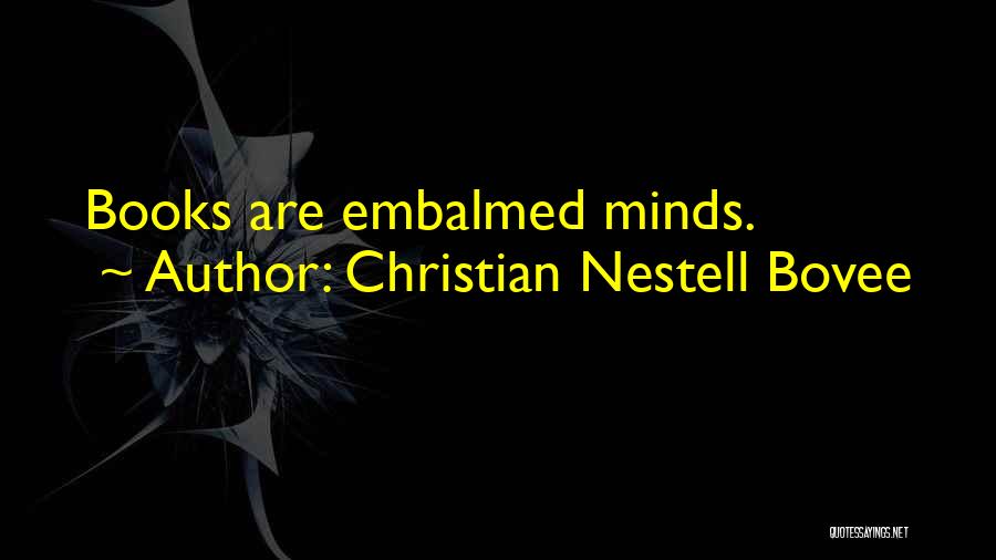 Manysik Quotes By Christian Nestell Bovee