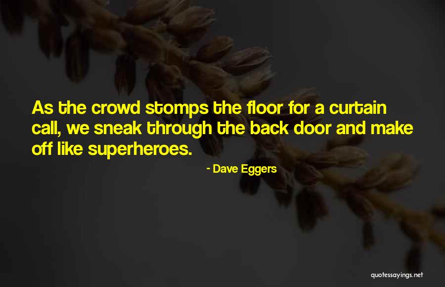 Manzanita Or Quotes By Dave Eggers Manzanita Or Quotes By Dave Eggers