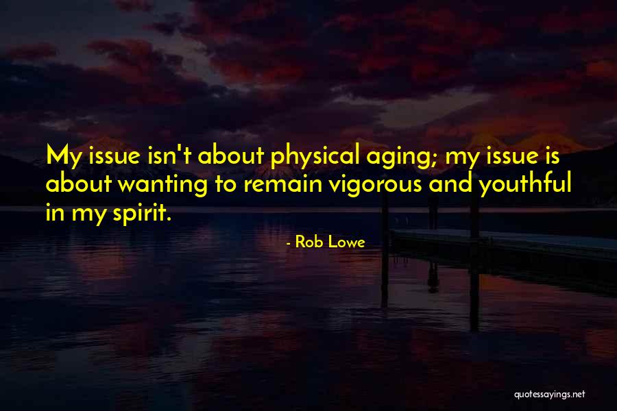 Manzaralari Quotes By Rob Lowe Manzaralari Quotes By Rob Lowe