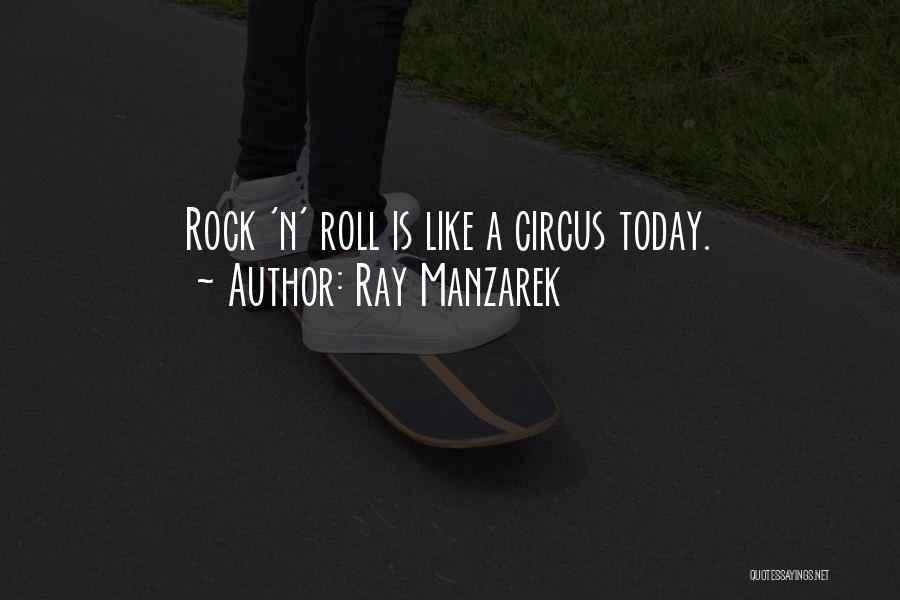 Manzarek Quotes By Ray Manzarek