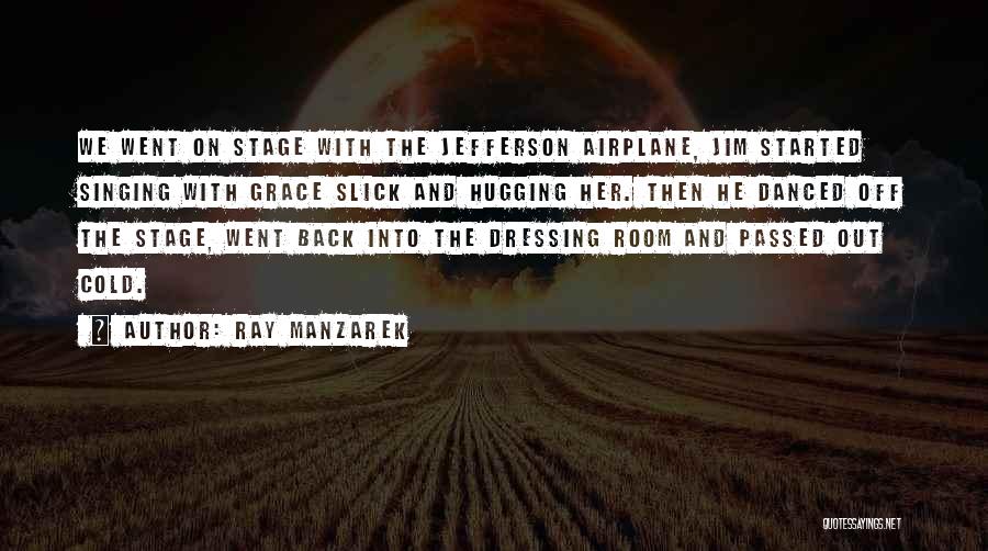 Manzarek Quotes By Ray Manzarek