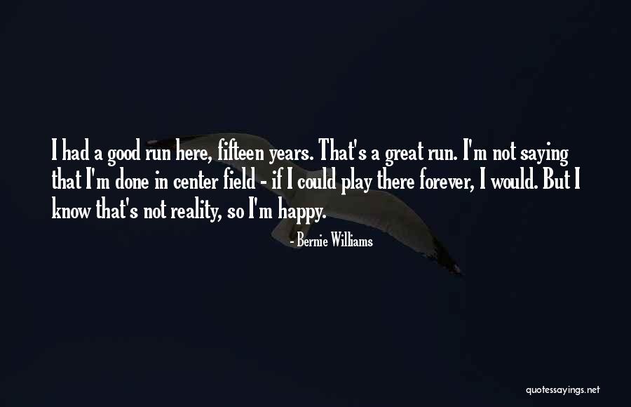 Manzarek Ray Quotes By Bernie Williams Manzarek Ray Quotes By Bernie Williams