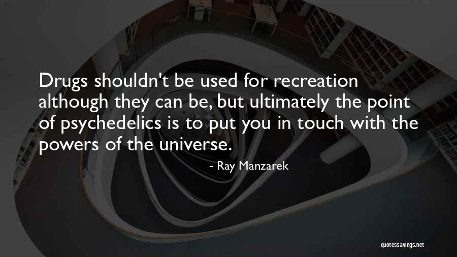 Manzarek Ray Quotes By Ray Manzarek Manzarek Ray Quotes By Ray Manzarek