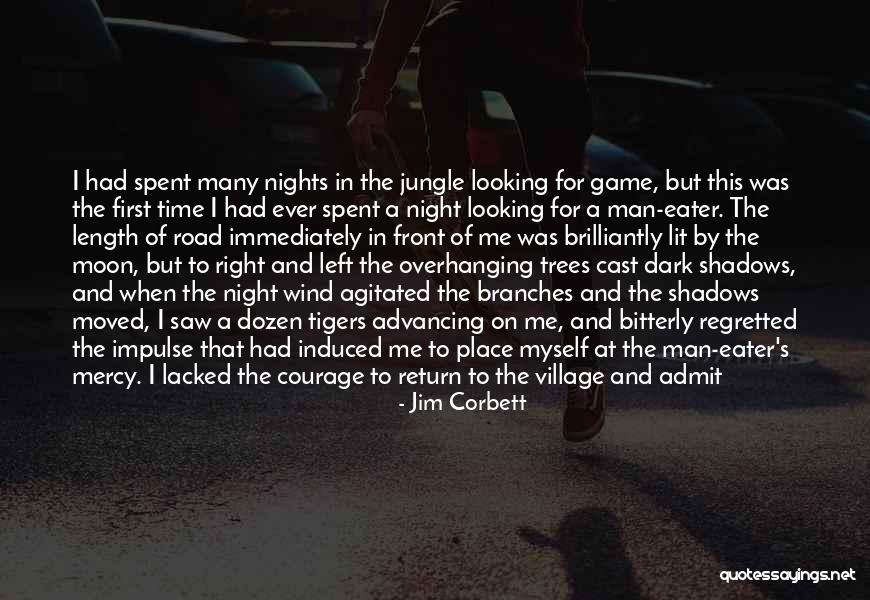 Manzella Hunting Quotes By Jim Corbett Manzella Hunting Quotes By Jim Corbett