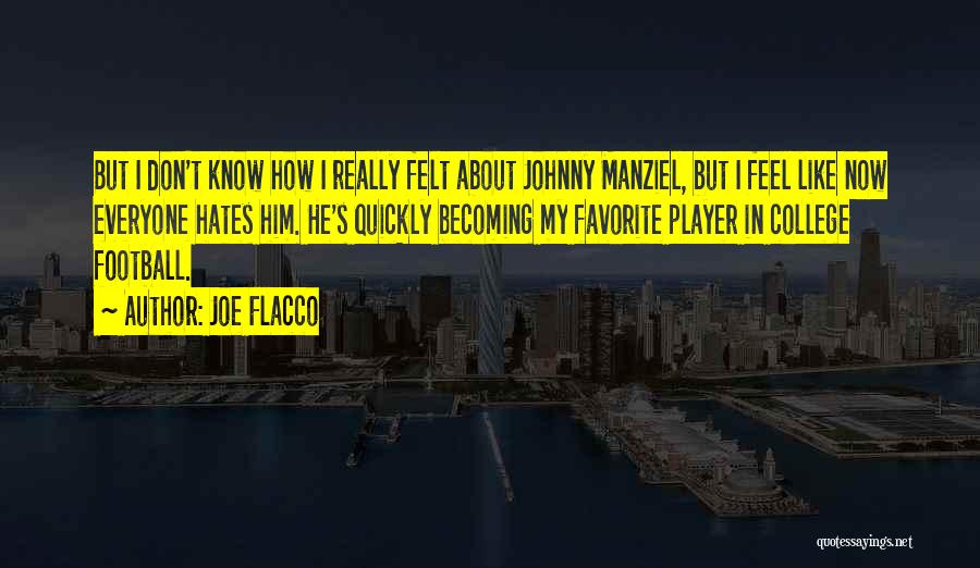 Manziel Quotes By Joe Flacco