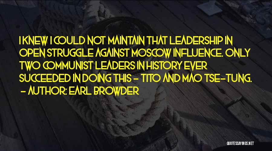 Mao Tse Quotes By Earl Browder