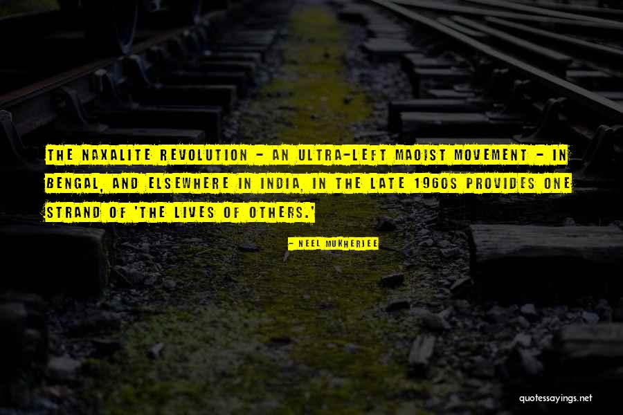 Maoist Quotes By Neel Mukherjee Maoist Quotes By Neel Mukherjee