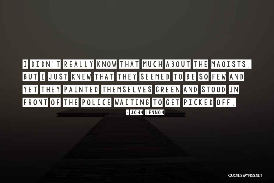 Maoists Quotes By John Lennon Maoists Quotes By John Lennon