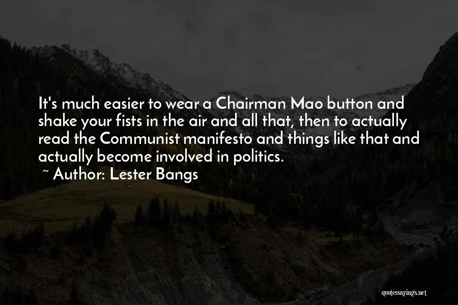 Mao's Quotes By Lester Bangs