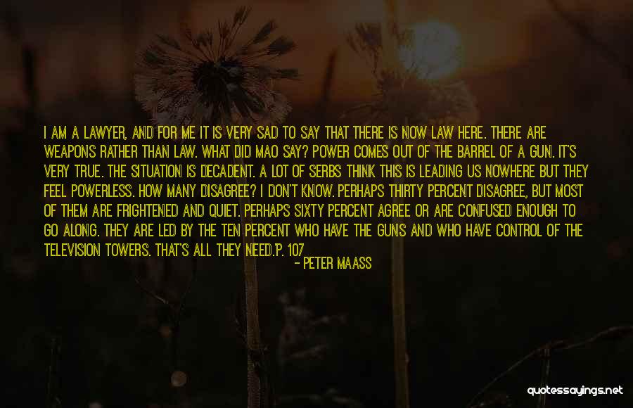 Mao's Quotes By Peter Maass Mao's Quotes By Peter Maass