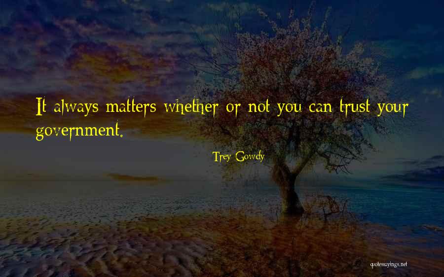 Maosen Quotes By Trey Gowdy Maosen Quotes By Trey Gowdy