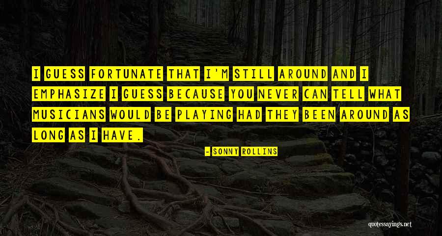 Maosoaa Quotes By Sonny Rollins Maosoaa Quotes By Sonny Rollins