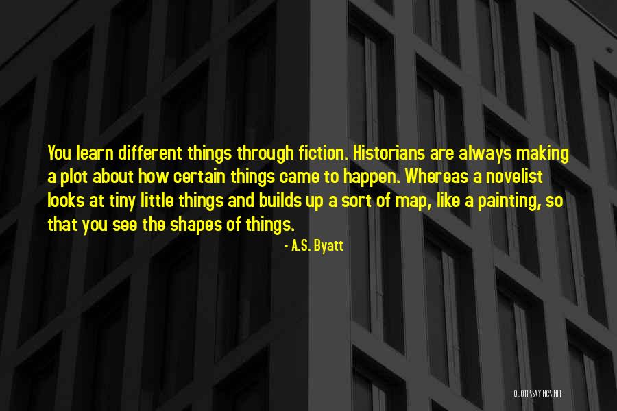 Map Making Quotes By A.S. Byatt Map Making Quotes By A.S. Byatt