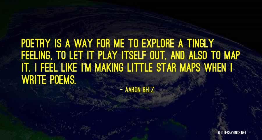 Map Making Quotes By Aaron Belz Map Making Quotes By Aaron Belz