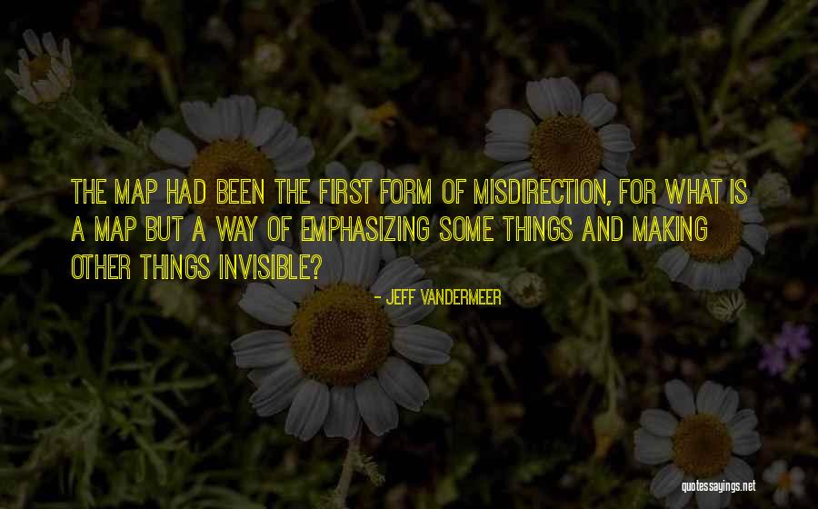 Map Making Quotes By Jeff VanderMeer Map Making Quotes By Jeff VanderMeer