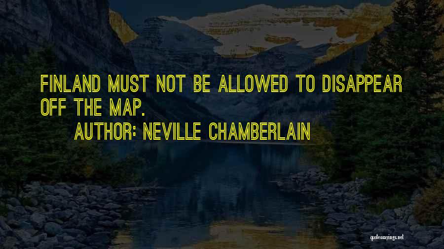 Map Quotes By Neville Chamberlain