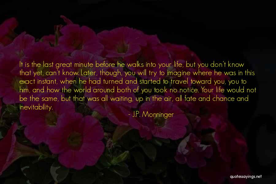 Map That Leads To You Quotes By J.P. Monninger Map That Leads To You Quotes By J.P. Monninger