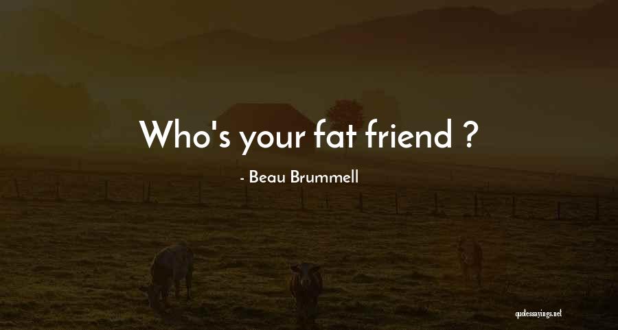Mapaghinala Quotes By Beau Brummell Mapaghinala Quotes By Beau Brummell