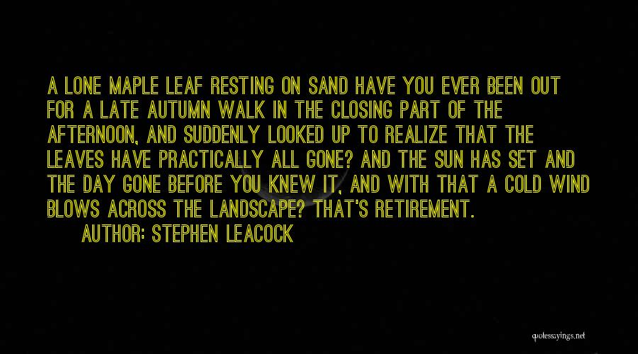 Maple Leaves Quotes By Stephen Leacock