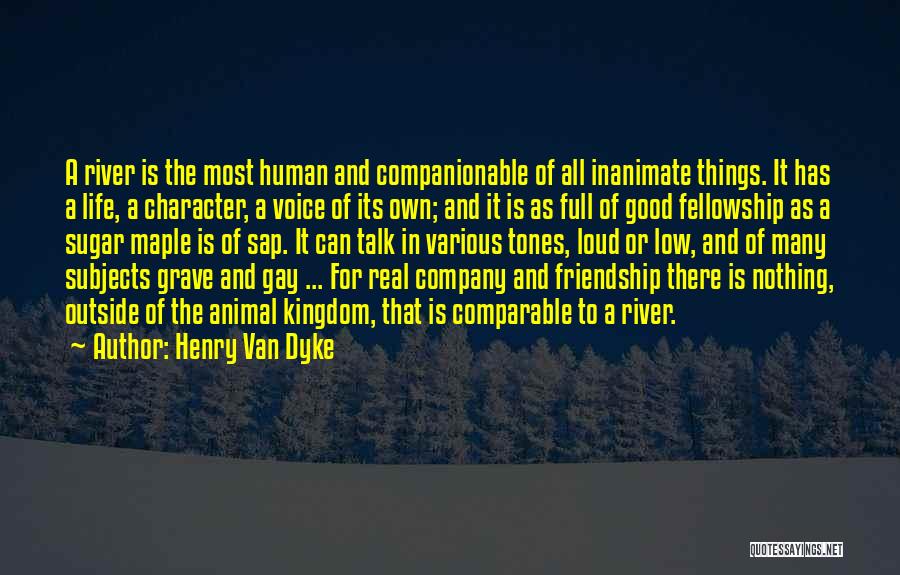 Maple Sap Quotes By Henry Van Dyke