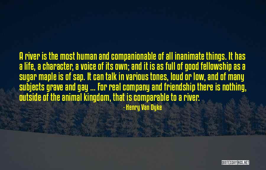 Maple Sap Quotes By Henry Van Dyke