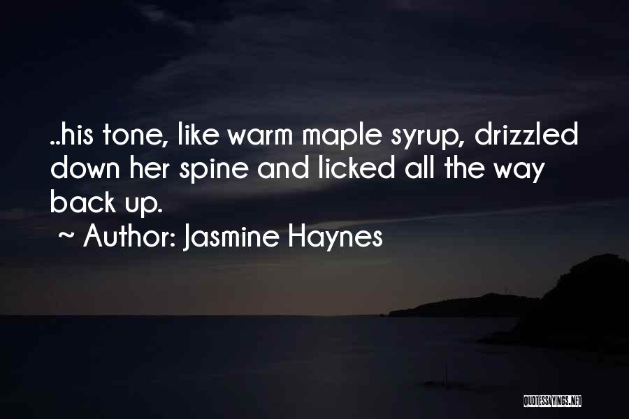 Maple Syrup Quotes By Jasmine Haynes