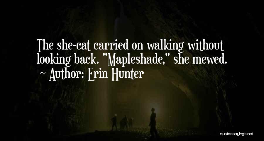 Mapleshade Quotes By Erin Hunter