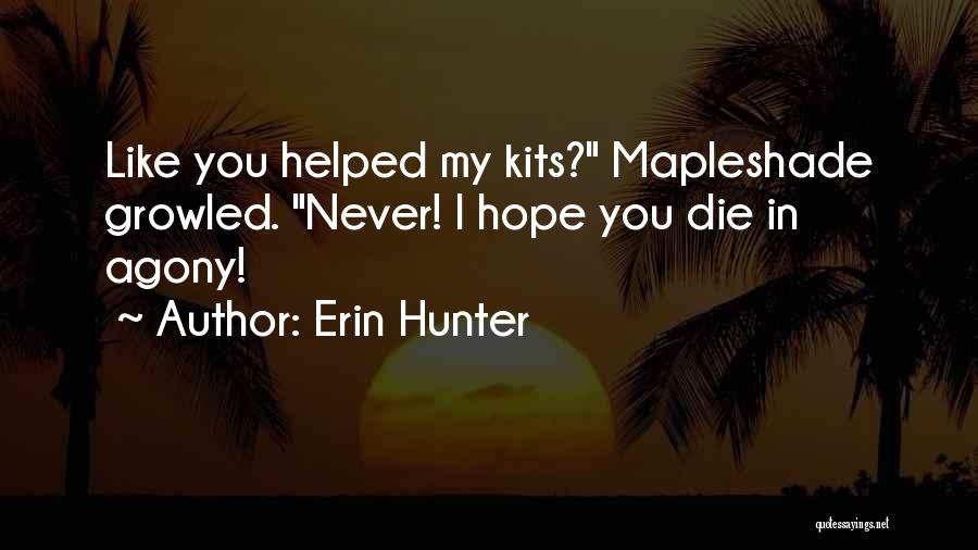 Mapleshade Quotes By Erin Hunter