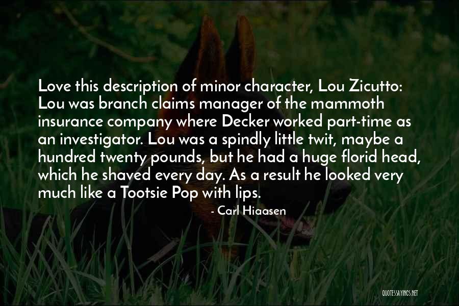 Mapless Life Quotes By Carl Hiaasen Mapless Life Quotes By Carl Hiaasen
