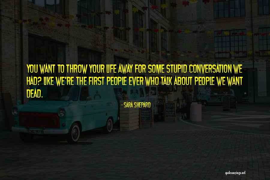 Mapplethorpe Movie Quotes By Sara Shepard Mapplethorpe Movie Quotes By Sara Shepard