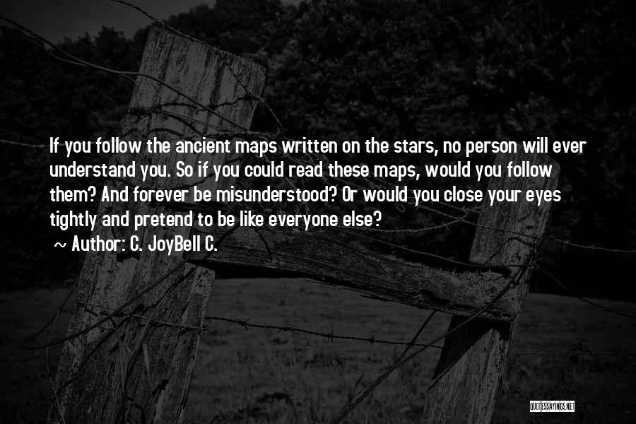 Maps And Life Quotes By C. JoyBell C.