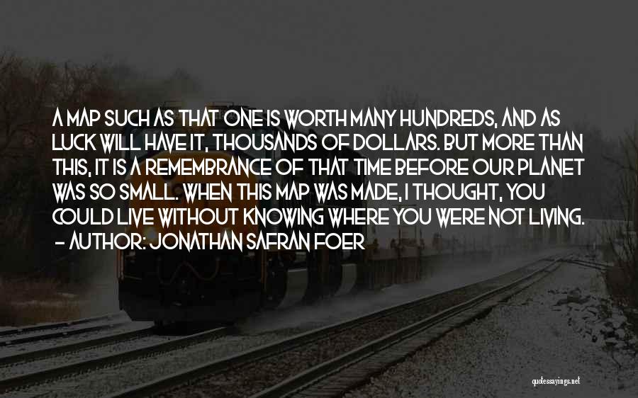 Maps And Life Quotes By Jonathan Safran Foer