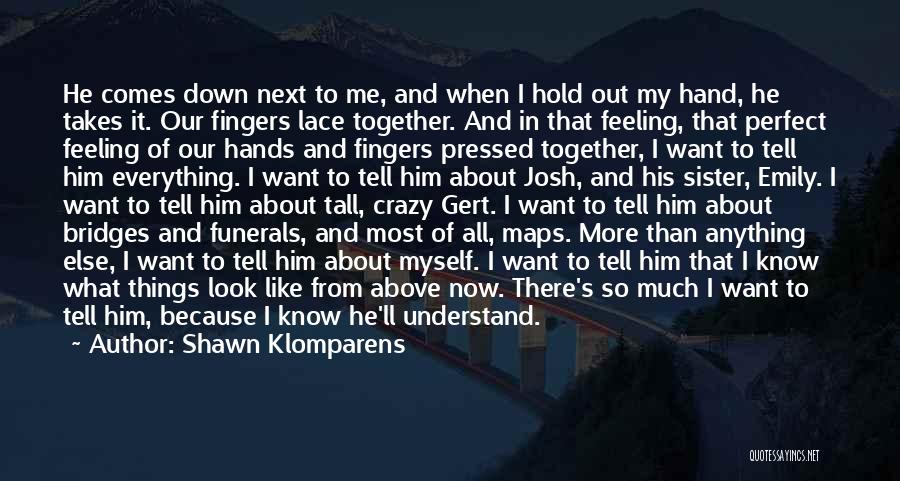 Maps And Life Quotes By Shawn Klomparens