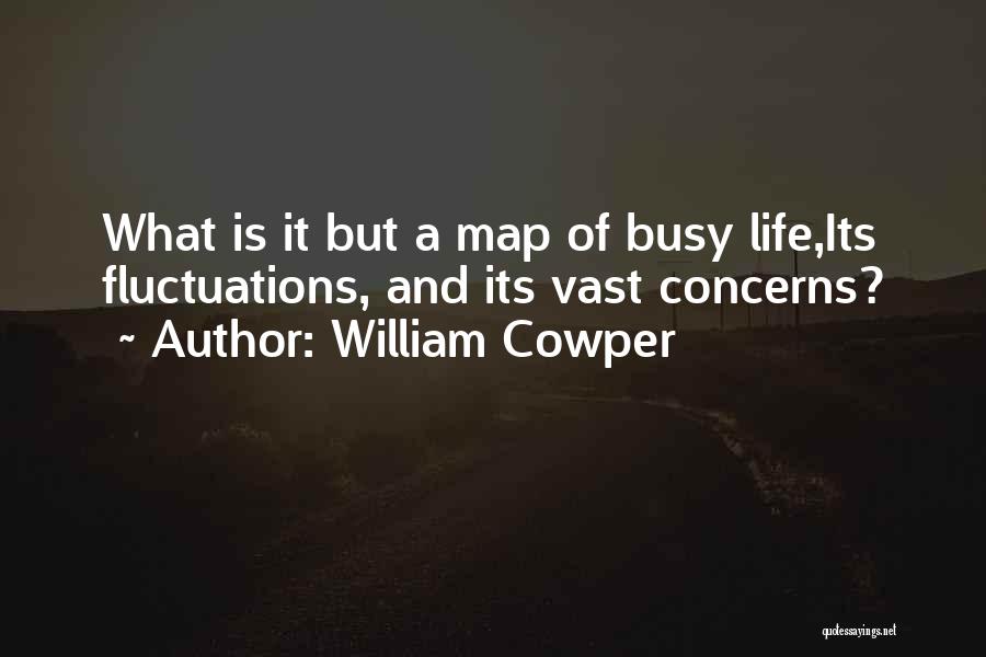 Maps And Life Quotes By William Cowper