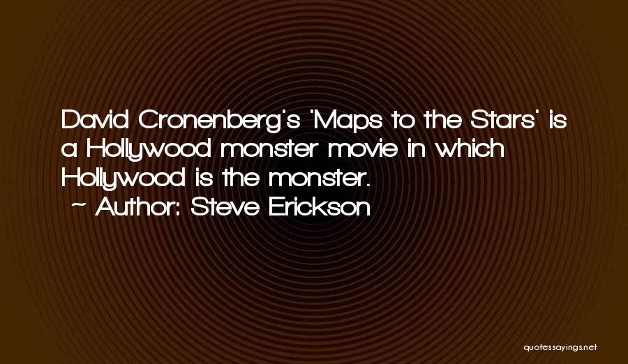 Maps To The Stars Movie Quotes By Steve Erickson