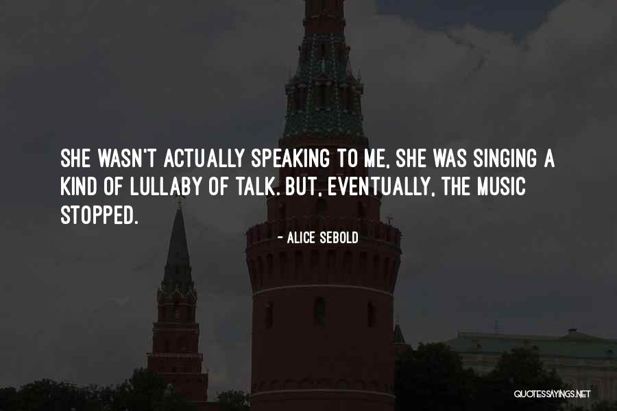 Maputi Konotatibo Quotes By Alice Sebold Maputi Konotatibo Quotes By Alice Sebold