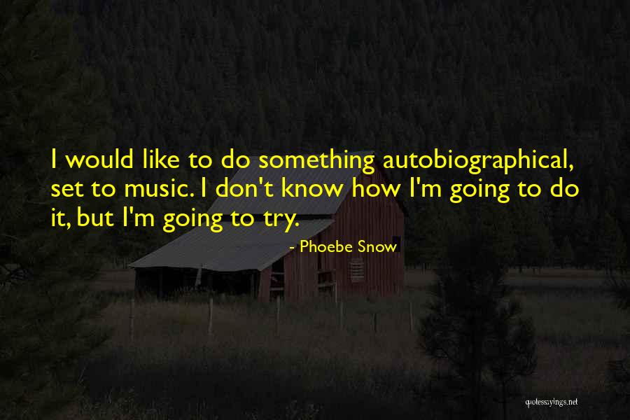 Maquilleren Quotes By Phoebe Snow Maquilleren Quotes By Phoebe Snow