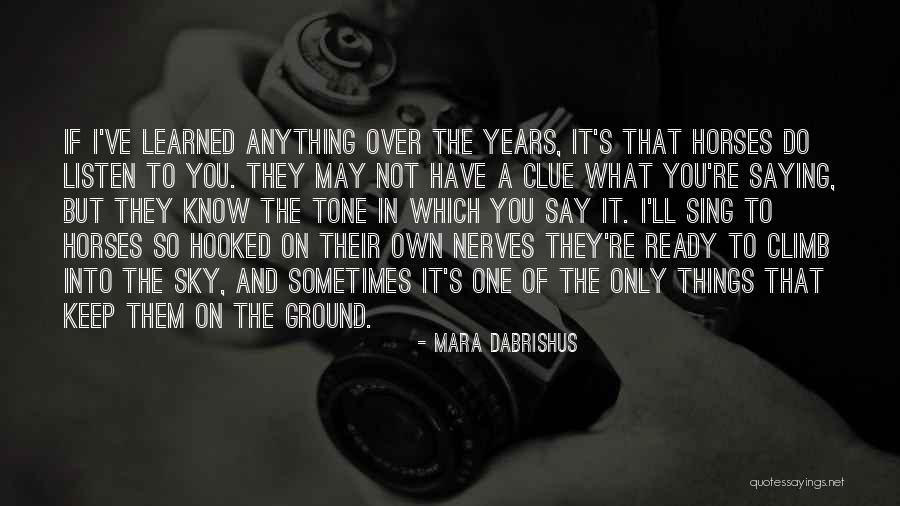 Mara Dabrishus Quotes 428104 Mara Dabrishus Quotes 428104