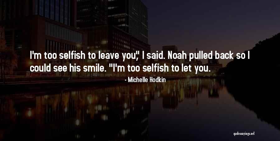 Mara Dyer Noah Quotes By Michelle Hodkin Mara Dyer Noah Quotes By Michelle Hodkin
