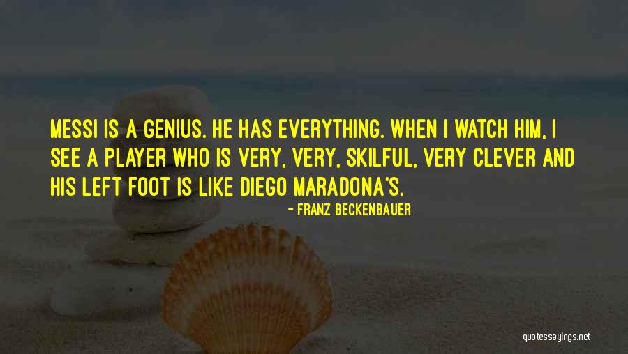 Maradona Best Quotes By Franz Beckenbauer Maradona Best Quotes By Franz Beckenbauer