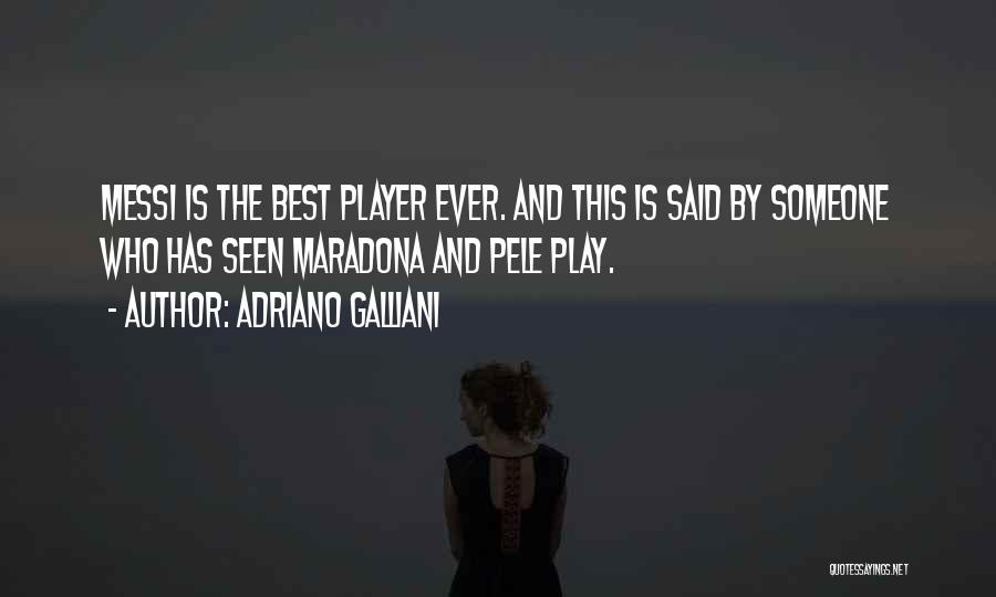 Maradona Quotes By Adriano Galliani