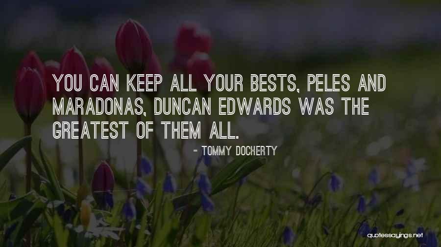 Maradonas Greatest Quotes By Tommy Docherty Maradonas Greatest Quotes By Tommy Docherty