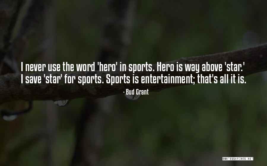 Maraly Quotes By Bud Grant Maraly Quotes By Bud Grant