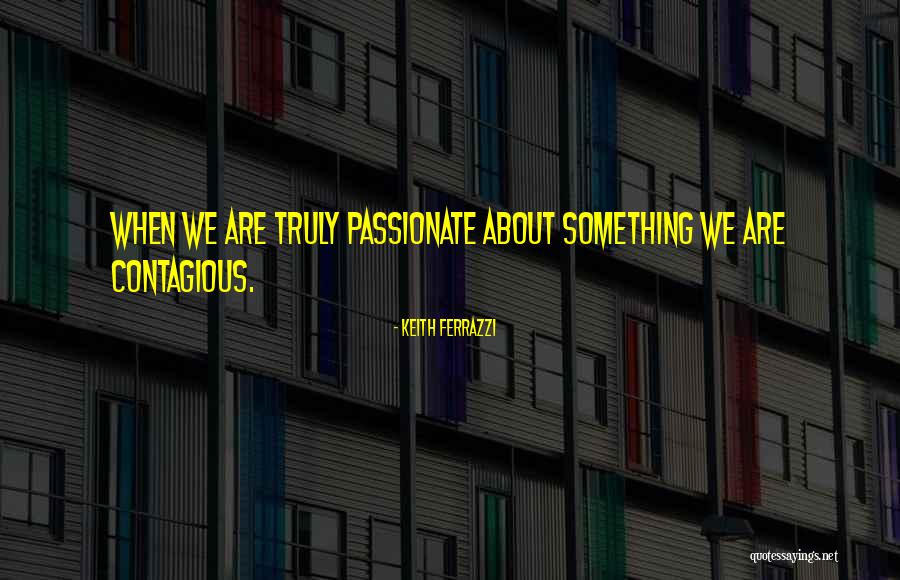 Maraming Kuto Quotes By Keith Ferrazzi Maraming Kuto Quotes By Keith Ferrazzi