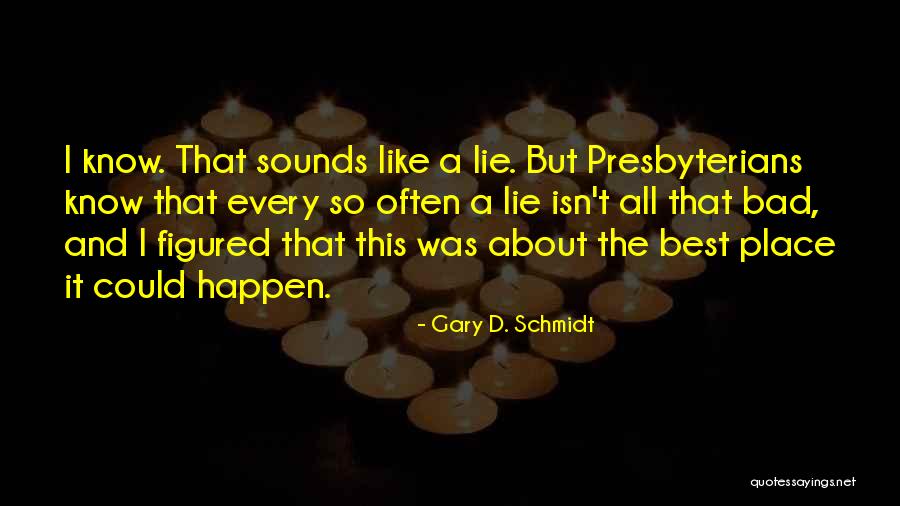 Maranh O Nordeste Quotes By Gary D. Schmidt Maranh O Nordeste Quotes By Gary D. Schmidt